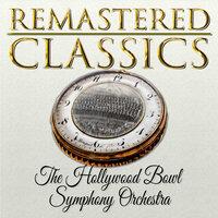 Remastered Classics, Vol. 13, The Hollywood Bowl Symphony Orchestra