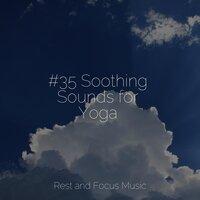 #35 Soothing Sounds for Yoga