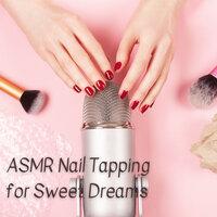 ASMR Nail Tapping for Sweet Dreams
