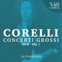 Arcangelo Corelli: Concerti Grossi Op.6, Vol. 1