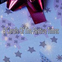 8 Carols Of The Festive Times