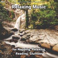 #01 Relaxing Music for Napping, Relaxing, Reading, Slumber