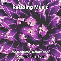#01 Relaxing Music for Bedtime, Relaxation, Reading, the Soul