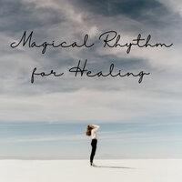 Magical Rhythm for Healing
