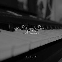 25 Relaxing Piano Melodies