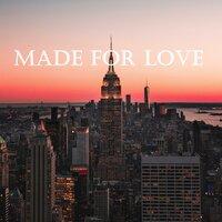 Made For Love