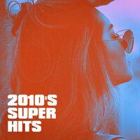 2010's Super Hits