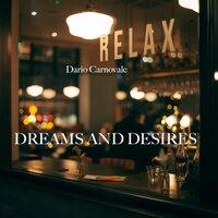 Dreams and Desires