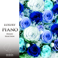 Luxury Piano Disney Selection Vol.2