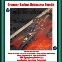 Graener, Barber, Debussy & Dvorák: Die Flöte von Sanssouci - Adagio for Strings - Essay for Orchestra No. 1, world première performance - Ibéria - Symphony No. 9, "From the New World"