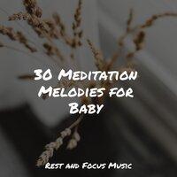 30 Meditation Melodies for Baby