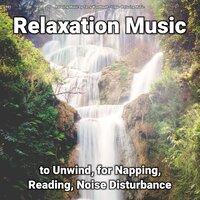 #01 Relaxation Music to Unwind, for Napping, Reading, Noise Disturbance