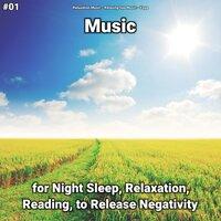 #01 Music for Night Sleep, Relaxation, Reading, to Release Negativity