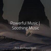 Powerful Music | Soothing Music