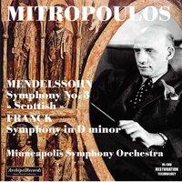 Mendelssohn: Symphony No. 3 in A Minor, Op. 56, MWV N 18 "Scottish" - Franck: Symphony in D Minor, FWV 48