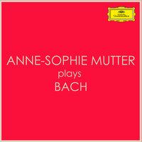 Anne-Sophie Mutter plays Bach