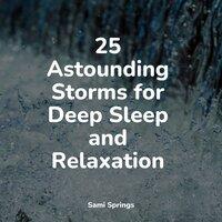 25 Astounding Storms for Deep Sleep and Relaxation