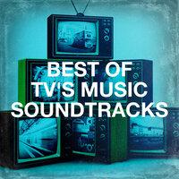 Best of Tv's Music Soundtracks