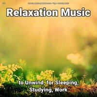 #01 Relaxation Music to Unwind, for Sleeping, Studying, Work