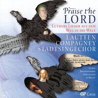Praise the Lord. Luthers Lieder auf dem Weg in die Welt