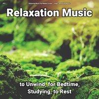 #01 Relaxation Music to Unwind, for Bedtime, Studying, to Rest