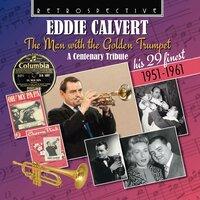 Eddie Calvert: The Man with the Golden Trumpet
