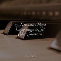 25 Romantic Piano Compositions to Get Your Groove on