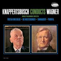 Wagner: Die Meistersinger; Tannhäuser; Tristan und Isolde; Parsifal