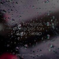 35 Timeless Melodies for Baby Sleep