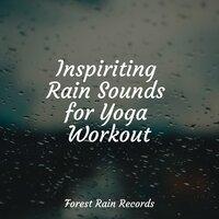 Inspiriting Rain Sounds for Yoga Workout