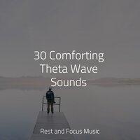 30 Comforting Theta Wave Sounds