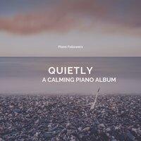 Quietly - A Calming Piano Album