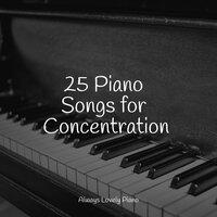 25 Piano Songs for Concentration