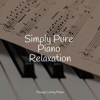 Simply Pure Piano Relaxation