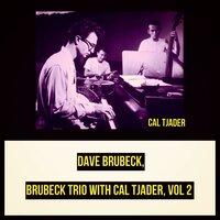 Brubeck Trio with Cal Tjader, Vol. 2