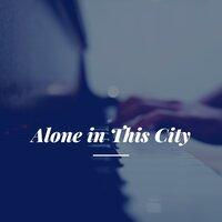 Alone in This City