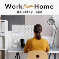 Work from Home Relaxing Jazz