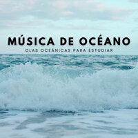 Música De Océano: Olas Oceánicas Para Estudiar