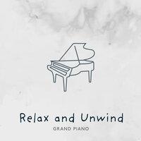Grand Piano - Relax and Unwind