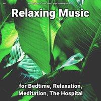 #01 Relaxing Music for Bedtime, Relaxation, Meditation, The Hospital