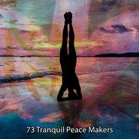 73 Tranquil Peace Makers