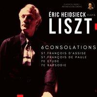 Liszt: Six Consolations, St. François d'Assise, St. François de Paule..