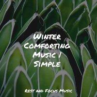 Winter Comforting Music | Simple