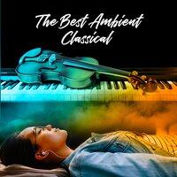 The Best Ambient Classical