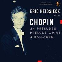 Frédéric Chopin: 24 Preludes Op.28, Prelude Op.45, 4 Ballades