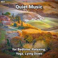 #01 Quiet Music for Bedtime, Relaxing, Yoga, Lying Down