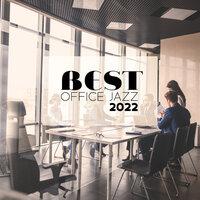 Best Office Jazz 2022: Stimulative Music for Reading & Studying Session