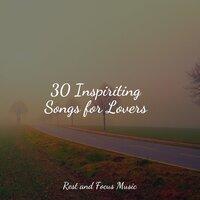 30 Inspiriting Songs for Lovers