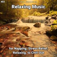 #01 Relaxing Music for Napping, Stress Relief, Relaxing, to Chill Out
