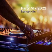 Party Mix 2022 - Dance Hits